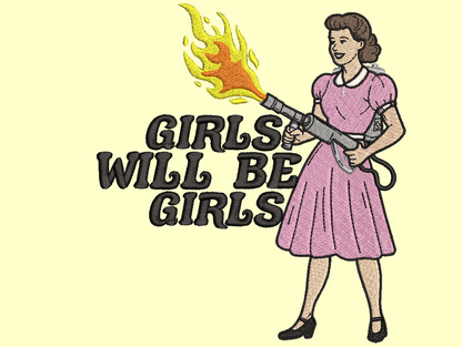 Girls Will Be Girls Tshirt