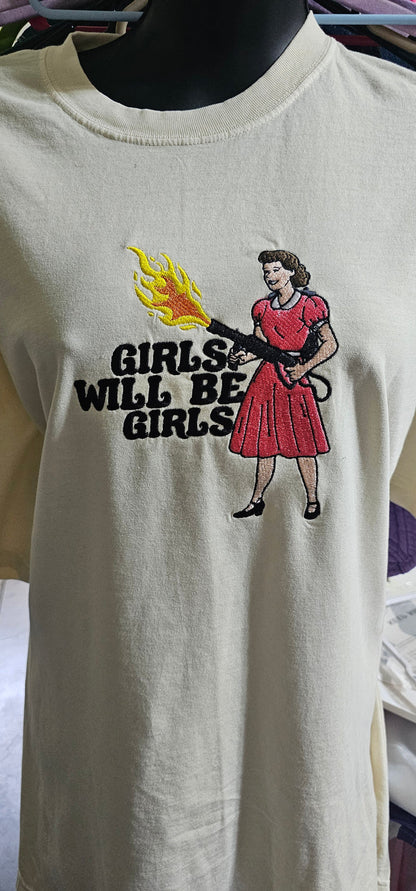 Girls Will Be Girls Tshirt