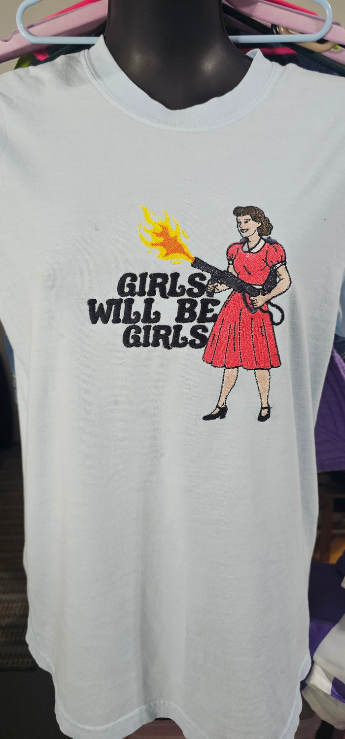 Girls Will Be Girls Tshirt