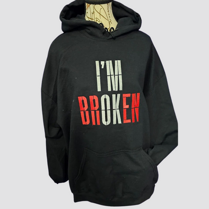 I'M BROKEN (I'm Ok) Hoodie